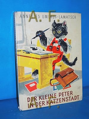 Seller image for Der kleine Peter in der Katzenstadt for sale by Antiquarische Fundgrube e.U.