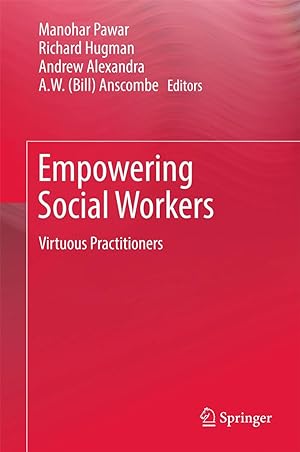 Bild des Verkufers fr Empowering Social Workers: Virtuous Practitioners by Andrew Alexandra, A. W. zum Verkauf von PearlPress