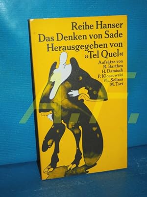Seller image for Das Denken von Sade. Hrsg. von Tel Quel. Aufstze von Pierre Klossowski [u.a.] Aus d. Franz. bers. von Marion Luckow [u.a.] / Reihe Hanser , 16 for sale by Antiquarische Fundgrube e.U.