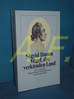 Imagen del vendedor de Vgel, die verknden Land : das Leben des Jakob Michael Reinhold Lenz Insel-Taschenbuch , 1399 a la venta por Antiquarische Fundgrube e.U.