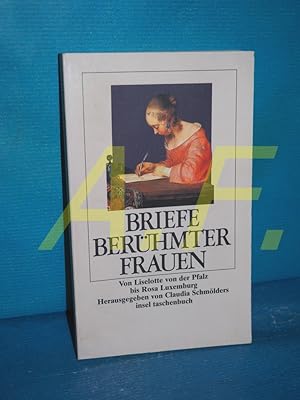 Seller image for Briefe berhmter Frauen : von Lieselotte von der Pfalz bis Rosa Luxemburg. hrsg. von Claudia Schmlders / Insel-Taschenbuch , 1505 for sale by Antiquarische Fundgrube e.U.