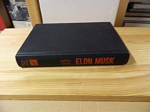 Imagen del vendedor de Elon Musk : Tesla, PayPal, SpaceX - wie Elon Musk die Welt verndert ; die Biografie. [bers.: Sascha Mattke] a la venta por Versandantiquariat Schfer