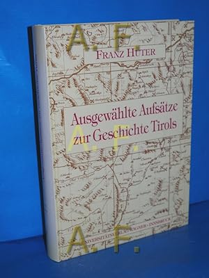 Immagine del venditore per Ausgewhlte Aufstze zur Geschichte Tirols Franz Huter. Hrsg. von Marjan Cescutti und Josef Riedmann venduto da Antiquarische Fundgrube e.U.