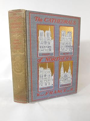 Bild des Verkufers fr The Cathedrals of Northern France zum Verkauf von Pacific Coast Books, ABAA,ILAB