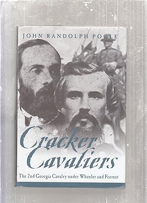 Cracker Cavaliers: A Regimental History of the Second Georgia Cavalry with Forrest and Wheeler