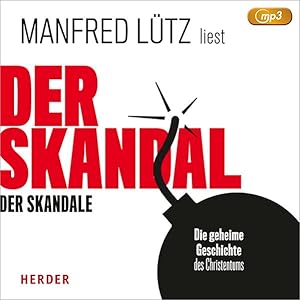 Der Skandal der Skandale. Die geheime Geschichte des Christentums. Länge: ca. 670 Minuten.