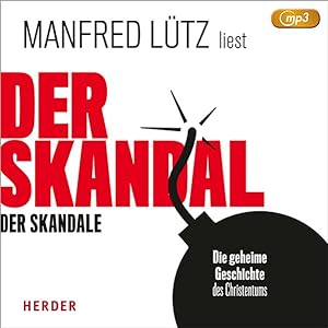 Der Skandal der Skandale. Die geheime Geschichte des Christentums. Länge: ca. 670 Minuten.