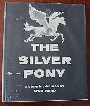 Imagen del vendedor de The Silver Pony: A Story in Pictures a la venta por Gargoyle Books, IOBA