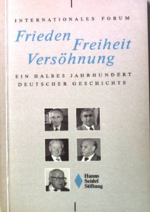Bild des Verkäufers für Frieden, Freiheit, Versohnung - Ein Halbes Jahrhundert Deutscher Geschichte zum Verkauf von Gabis Bücherlager