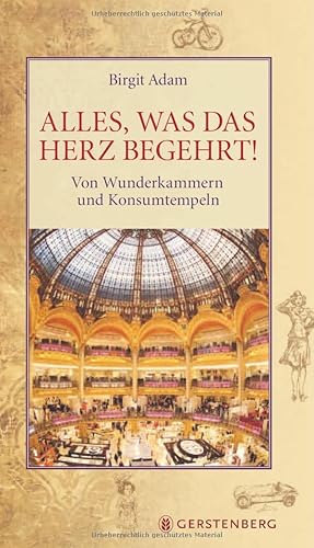 Seller image for Alles, was das Herz begehrt! Von Wunderkammern und Konsumtempeln for sale by Gabis Bcherlager