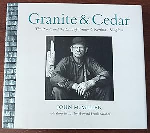 Immagine del venditore per Granite & Cedar: The People and the Land of Vermont's Northeast Kingdom venduto da Gargoyle Books, IOBA