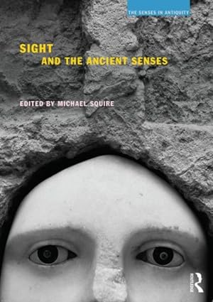 Seller image for Sight and the Ancient Senses for sale by GreatBookPrices