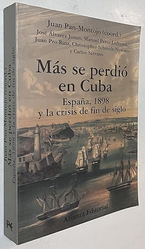 Seller image for Mas se perdio en Cuba / More was Lost in Cuba: Espana, 1898 Y La Crisis De Fin De Siglo (Libros Singulares) (Spanish Edition) Paperback ?? June 30, 2005 for sale by Once Upon A Time