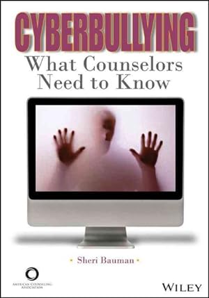 Seller image for Cyberbullying : What Counselors Need to Know for sale by GreatBookPrices