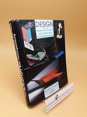 Design ; Geschichte, Theorie und Praxis der Produktgestaltung