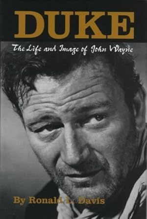 Bild des Verkufers fr Duke : The Life and Image of John Wayne zum Verkauf von GreatBookPrices