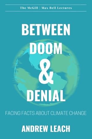 Image du vendeur pour Between Doom & Denial : Facing Facts About Climate Change mis en vente par GreatBookPrices