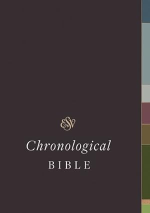 Image du vendeur pour Holy Bible : English Standard Version, Chronological Bible mis en vente par GreatBookPrices