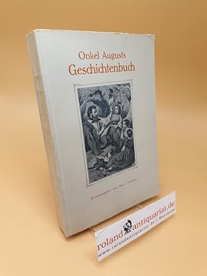 Seller image for Onkel Augusts Geschichtenbuch ; Geschichten, Sagen, Mrchen u. Schwnke f. d. Jugend for sale by Roland Antiquariat UG haftungsbeschrnkt