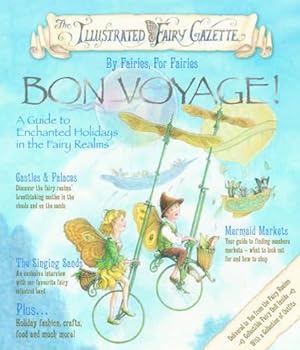 Imagen del vendedor de Bon voyage (Illustrated Fairy Gazette) a la venta por PearlPress