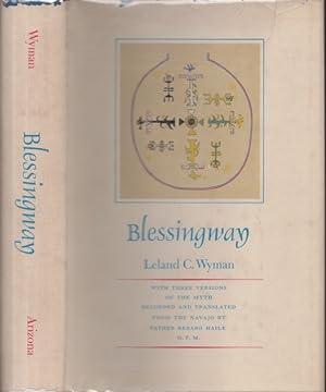 Seller image for Blessingway With Three Versions of the Myth Recorded and Translated From the Navajo by Father Berard Haile, O.F.M. for sale by Americana Books, ABAA