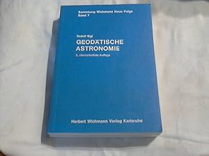 Geodätische Astronomie. von Rudolf Sigl / Sammlung Wichmann ; Bd. 7