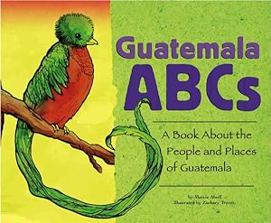 Imagen del vendedor de Guatemala ABCs : A Book About the People And Places of Guatemala a la venta por GreatBookPrices