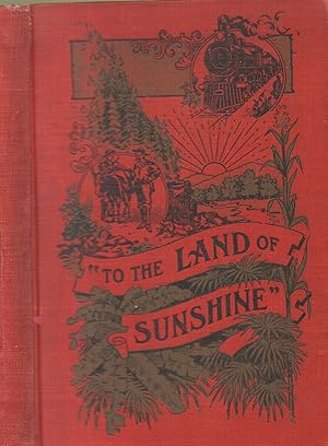 Seller image for Land of Sunshine: a Handbook of the Resources, Products, Industries and Climate of New Mexico. for sale by Back of Beyond Books