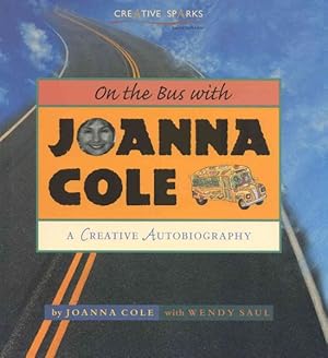 Image du vendeur pour On the Bus With Joanna Cole : A Creative Autobiography mis en vente par GreatBookPrices