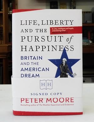 Life, Liberty and the Pursuit of Happiness, Britain and the American Dream