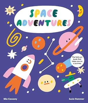 Seller image for Space Adventures : The Fold-out Book That Takes You on a Journey for sale by GreatBookPrices