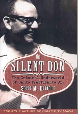 Seller image for Silent Don : The Criminal Underworld of Santo Trafficante Jr. for sale by GreatBookPrices