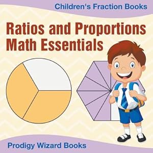 Bild des Verk�ufers f�r Ratios and Proportions Math Essentials: Children\ s Fraction Books zum Verkauf von moluna
