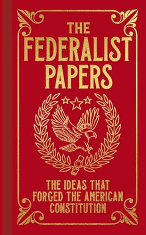 Imagen del vendedor de Federalist Papers : The Ideas That Forged the American Constitution a la venta por GreatBookPrices