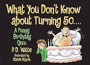 Bild des Verkufers fr What You Don\ t Know about Turning 50: A Funny Birthday Quiz zum Verkauf von moluna