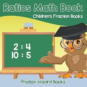Bild des Verk�ufers f�r Ratios Math Book Children\ s Fraction Books zum Verkauf von moluna