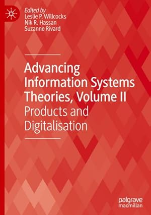 Seller image for Advancing Information Systems Theories, Volume II : Products and Digitalisation for sale by AHA-BUCH GmbH