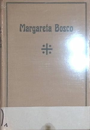 Image du vendeur pour Margareta Bosco, die Mutter Don Boscos : Ein Lebensbild. mis en vente par books4less (Versandantiquariat Petra Gros GmbH & Co. KG)