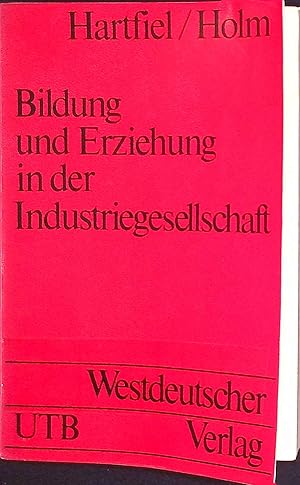 Bild des Verkufers fr Bildung und Erziehung in der Industriegesellschaft : Pdagog. Soziologie in Problembersichten und Forschungsberichten. (Nr. 47) UTB zum Verkauf von books4less (Versandantiquariat Petra Gros GmbH & Co. KG)