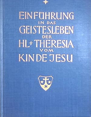 Bild des Verkufers fr Einfhrung in das Geistesleben der heiligen Theresia vom Kinde Jesu. zum Verkauf von books4less (Versandantiquariat Petra Gros GmbH & Co. KG)