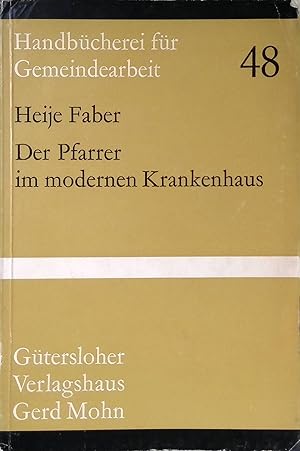 Seller image for Der Pfarrer im modernen Krankenhaus. Handbcherei fr Gemeindearbeit ; H. 48 for sale by books4less (Versandantiquariat Petra Gros GmbH & Co. KG)