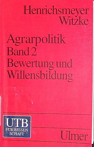 Bild des Verkufers fr Agrarpolitik; Teil: Band. 2., Bewertung und Willensbildung. UTB ; (Nr 1718) zum Verkauf von books4less (Versandantiquariat Petra Gros GmbH & Co. KG)