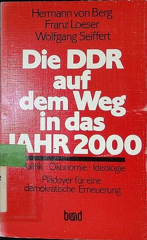 Bild des Verkufers fr Die DDR auf dem Weg in das Jahr 2000 : Politik, konomie, Ideologie zum Verkauf von books4less (Versandantiquariat Petra Gros GmbH & Co. KG)