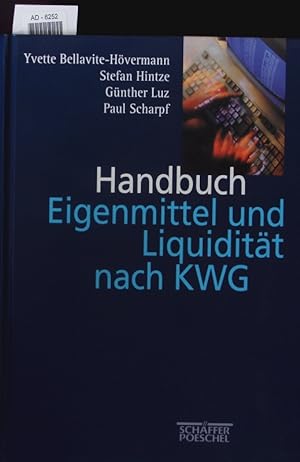 Bild des Verkufers fr Handbuch Eigenmittel und Liquiditt nach KWG. zum Verkauf von Antiquariat Bookfarm