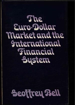 Immagine del venditore per The euro-dollar market and the international financial system. venduto da Antiquariat Bookfarm