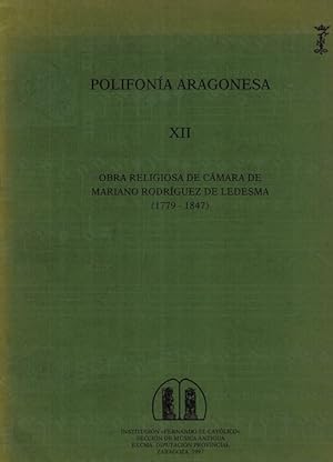 Bild des Verkufers fr Polifona Aragonesa XII: obra religiosa de cmara de Mariano Rodrguez de Ledesma (1779-1847). Estudio, revisin y edicin de Toms Garrido. zum Verkauf von La Librera, Iberoamerikan. Buchhandlung