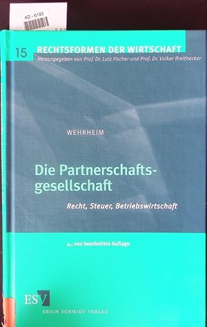 Bild des Verkufers fr Die Partnerschaftsgesellschaft. Recht, Steuer, Betriebswirtschaft. zum Verkauf von Antiquariat Bookfarm