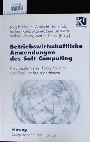 Bild des Verkufers fr Betriebswirtschaftliche Anwendungen des soft computing. zum Verkauf von Antiquariat Bookfarm