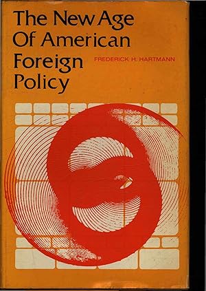 Image du vendeur pour The New Age of American Foreign Policy. mis en vente par Antiquariat Bookfarm