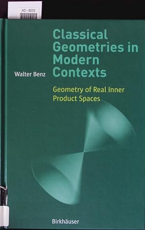 Imagen del vendedor de Classical Geometries in Modern Contexts. Geometry of Real Inner Product Spaces. a la venta por Antiquariat Bookfarm